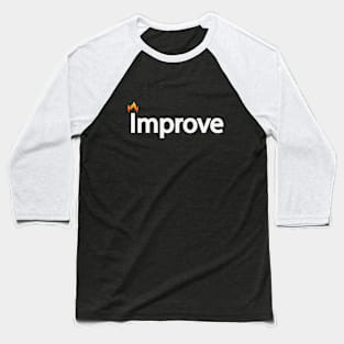Improve motivational text design Baseball T-Shirt
